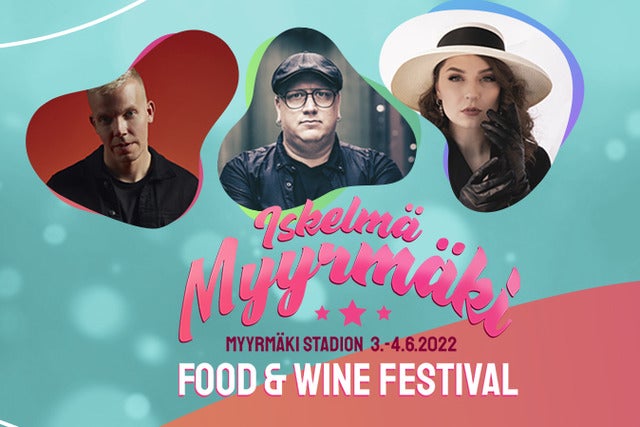 Iskelmä Myyrmäki - Food & Wine Festival - Lauantai K-18 